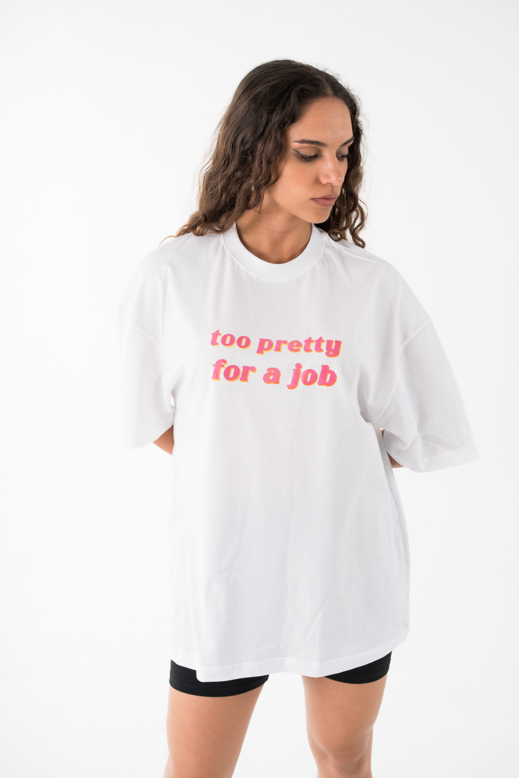 Too pretty for a job oversized tee