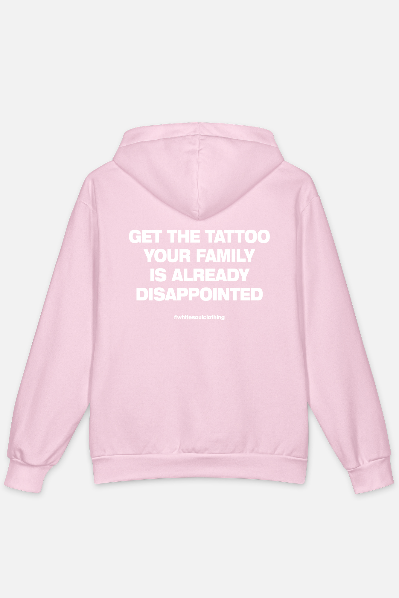 GET THE TATTOO YOUR FAMILY IS ALREADY DISAPPOINTED Hoodie