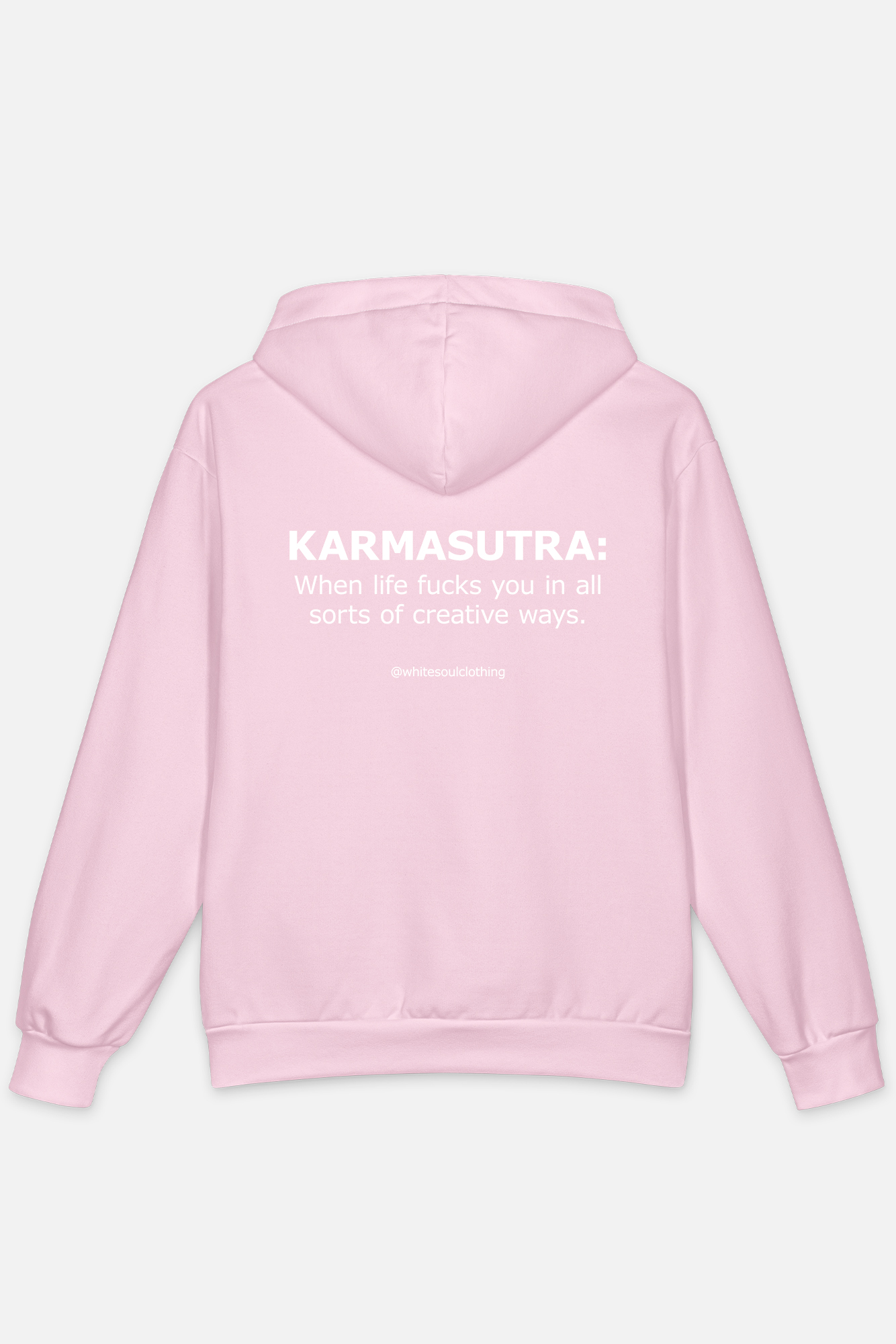 KARMASUTRA: When life fucks you in all sorts of creative ways Hoodie
