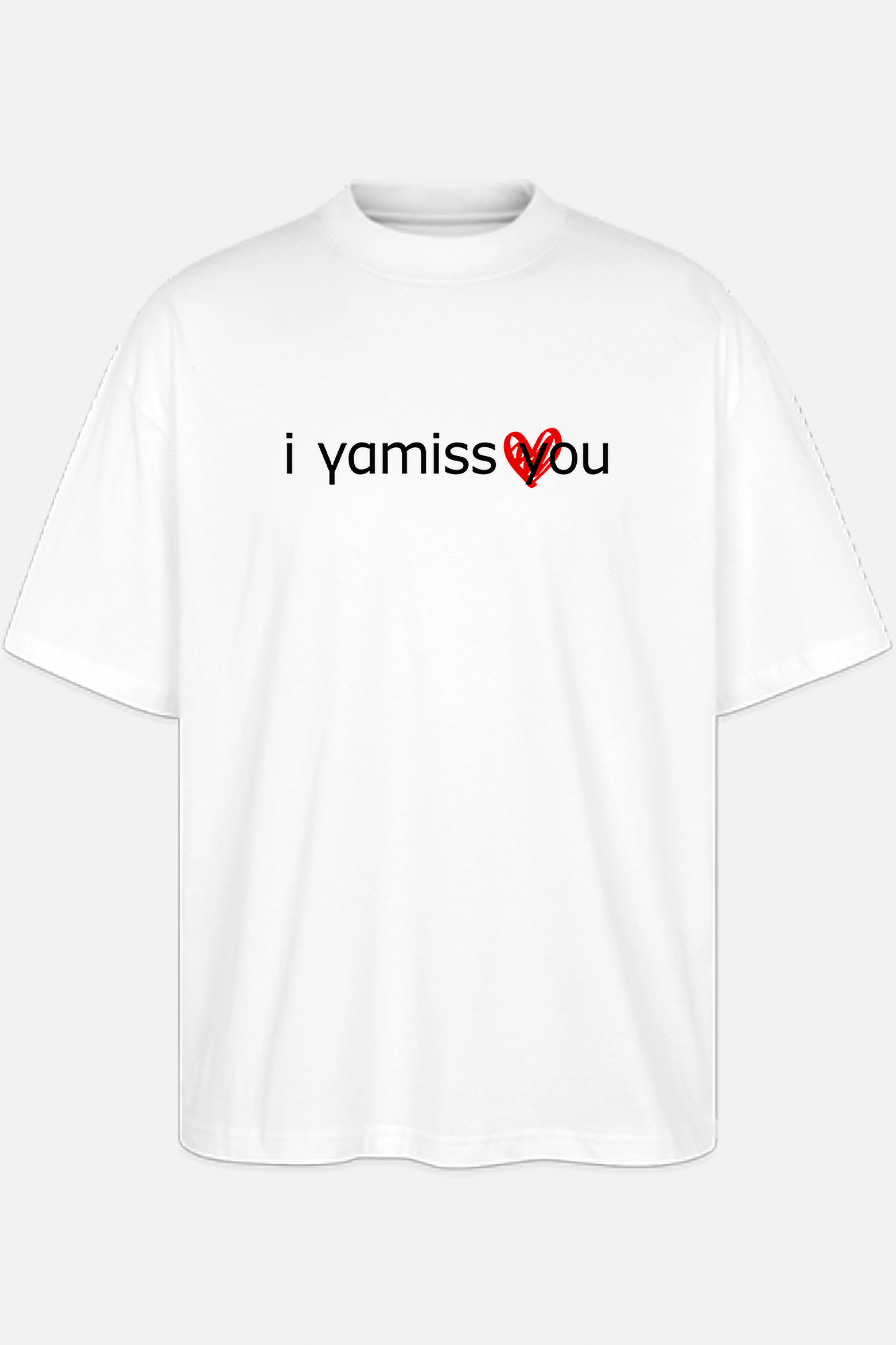 i yamiss you Oversize Tee