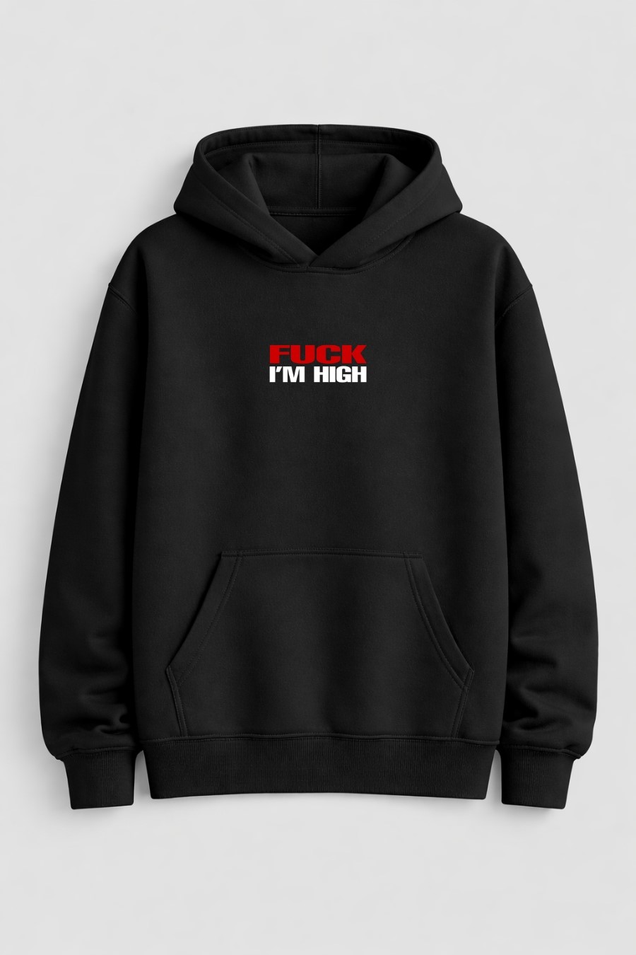 Fuck im high Hoodie