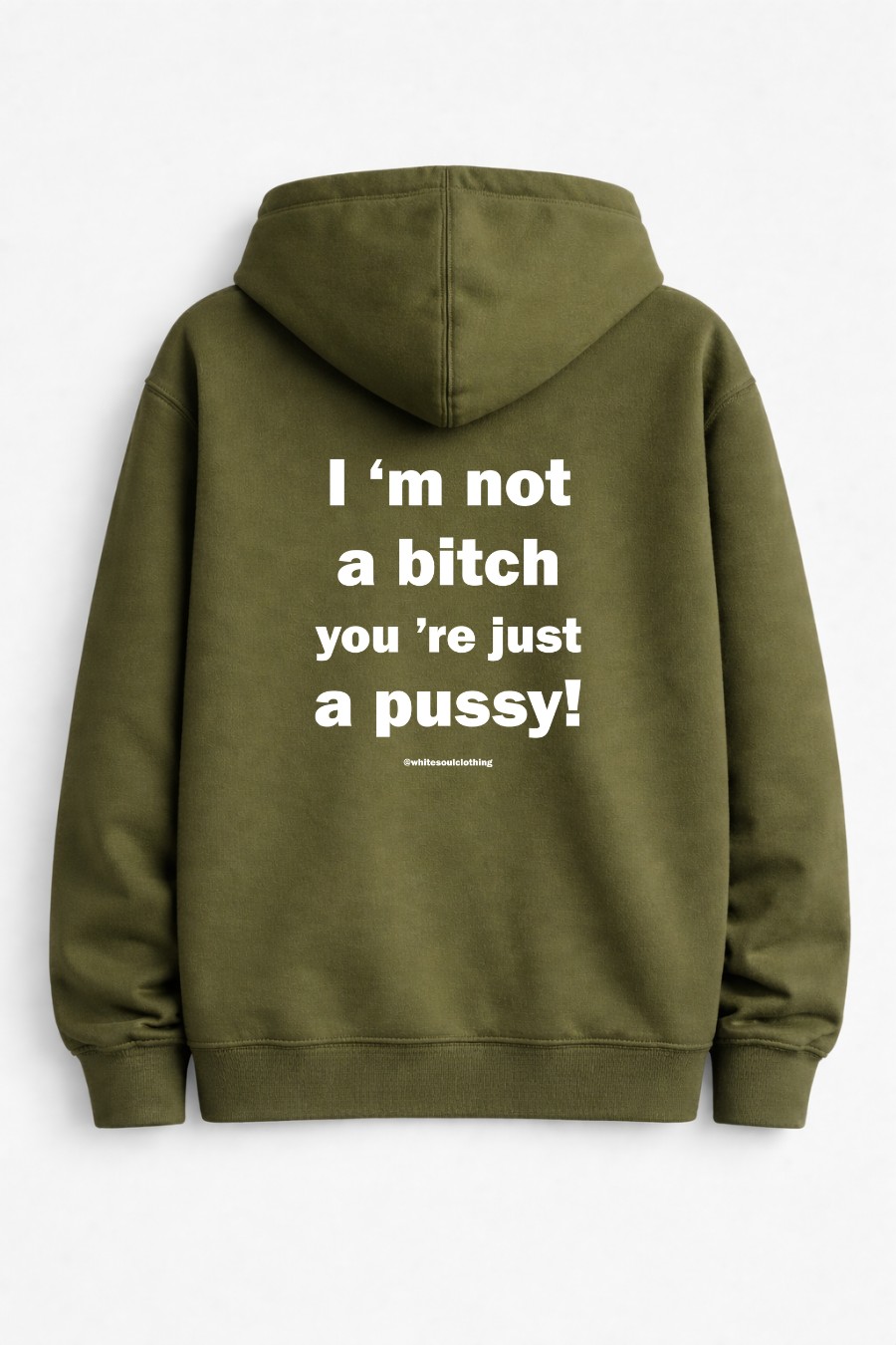 Im not a bitch you re just a pussy Zip-up Hoodie