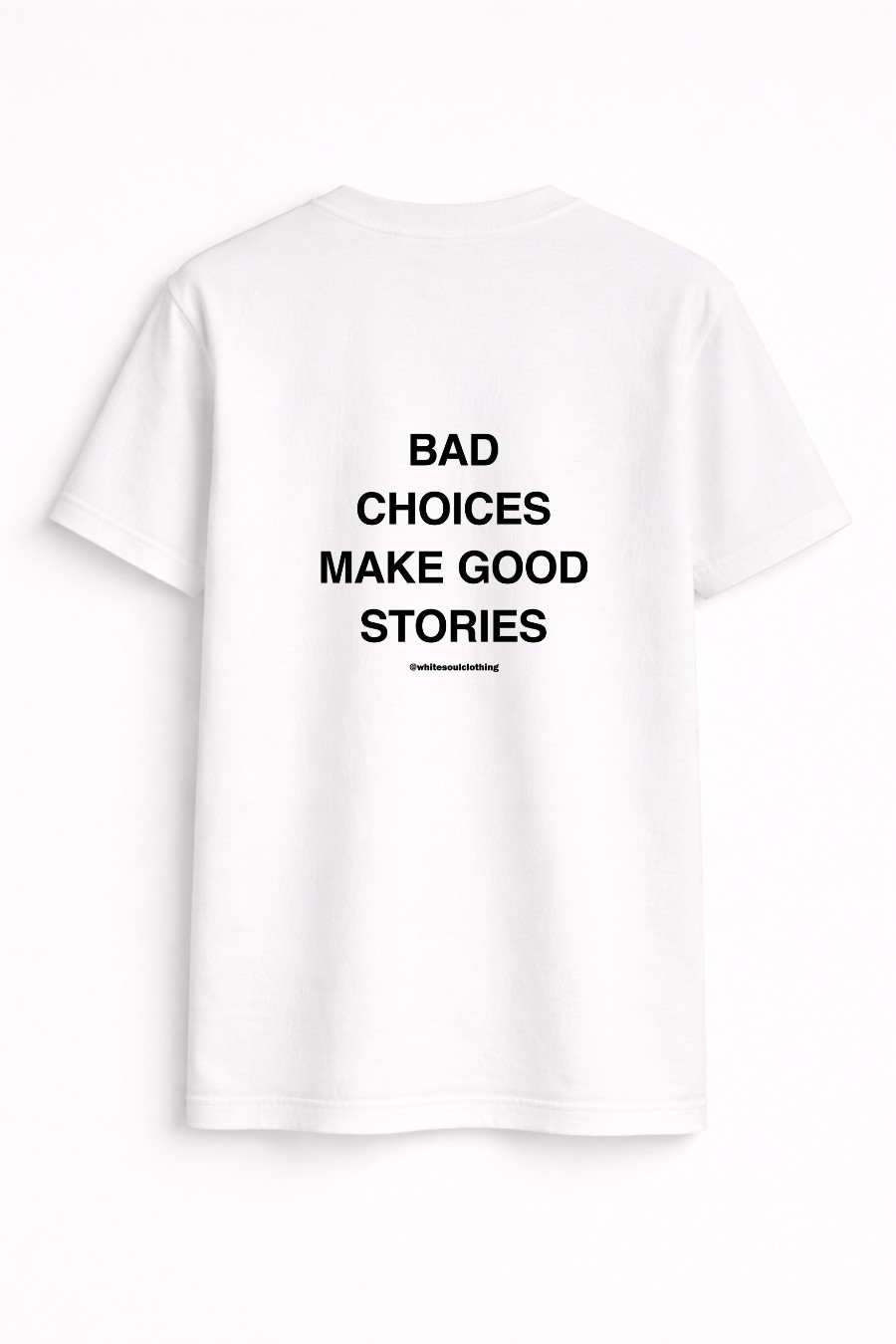 Bad choices make good stories Tee