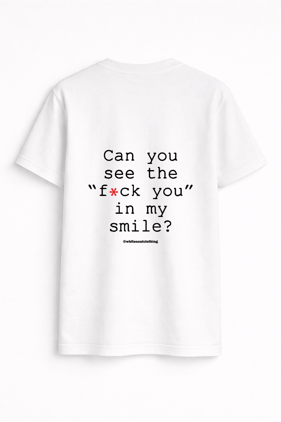 Can you see the fuck you in my smile Tee