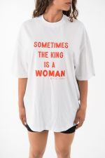 Sometimes the king is a woman oversized tee