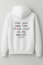Can you see the fuck you in my smile hoodie