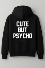 Cute but psycho hoodie