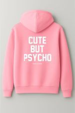 Cute but psycho hoodie