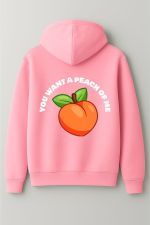 You want a peach of me hoodie