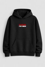 Fuck im high Hoodie