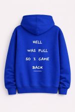 Hell was full so i came back Hoodie