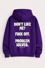 Dont like me? fuck off. problem solved Hoodie