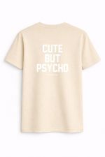 Cute but psycho Tee