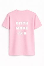 Bitch mode Tee