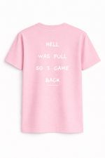 Hell was full so i came back Tee