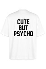 Cute but psycho Oversize Tee