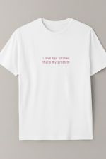 I Love Bad Bitches Tee