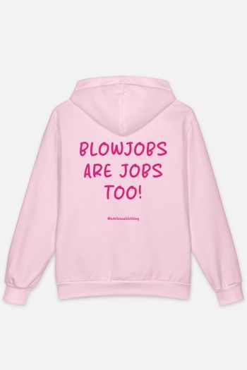 BLOWJOBS ARE JOBS TOO! Hoodie