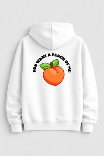 You want a peach of me Hoodie