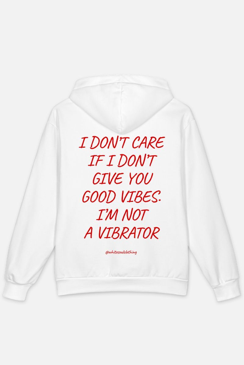 Φωτογραφία από I don't care if I don't give you good vibes. I'm not a vibrator Hoodie