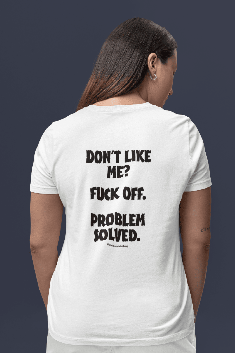 Φωτογραφία από Dont like me? fuck off. problem solved Tee