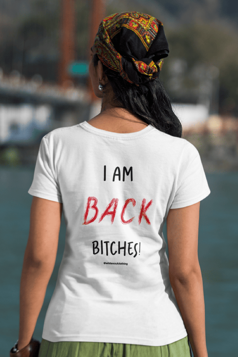 Φωτογραφία από I am back bitches Tee