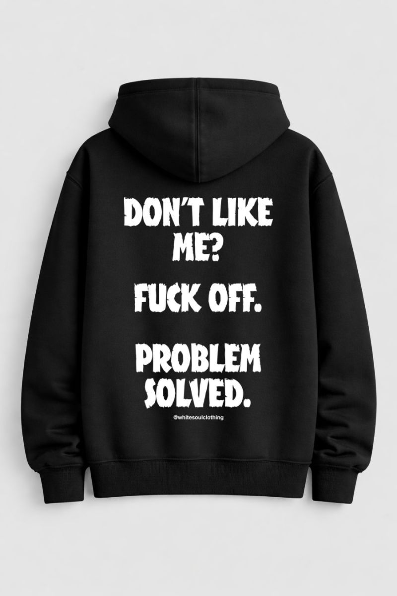 Dont like me? fuck off. problem solved Zip-up Hoodie Φωτογραφία από Dont like me? fuck off. problem solved Zip-up Hoodie