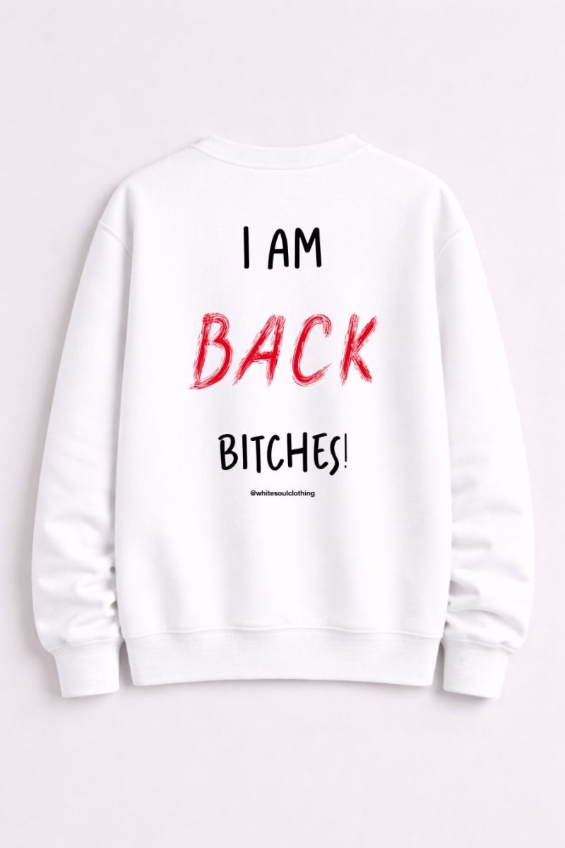 Φωτογραφία από I Am Back Bitches Crewneck