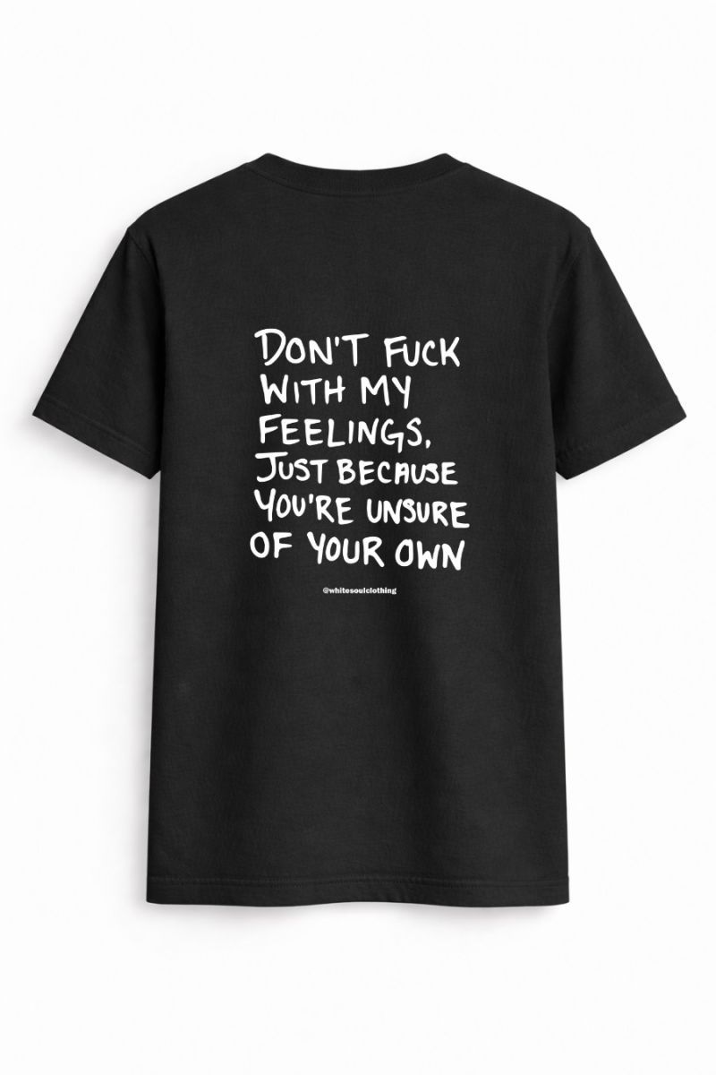 Dont fuck with my feelings Tee Φωτογραφία από Dont fuck with my feelings Tee