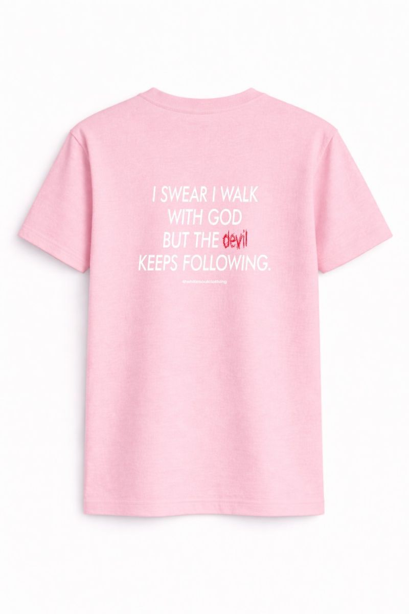I swear i walk god but the devil keeps following Tee Φωτογραφία από I swear i walk god but the devil keeps following Tee