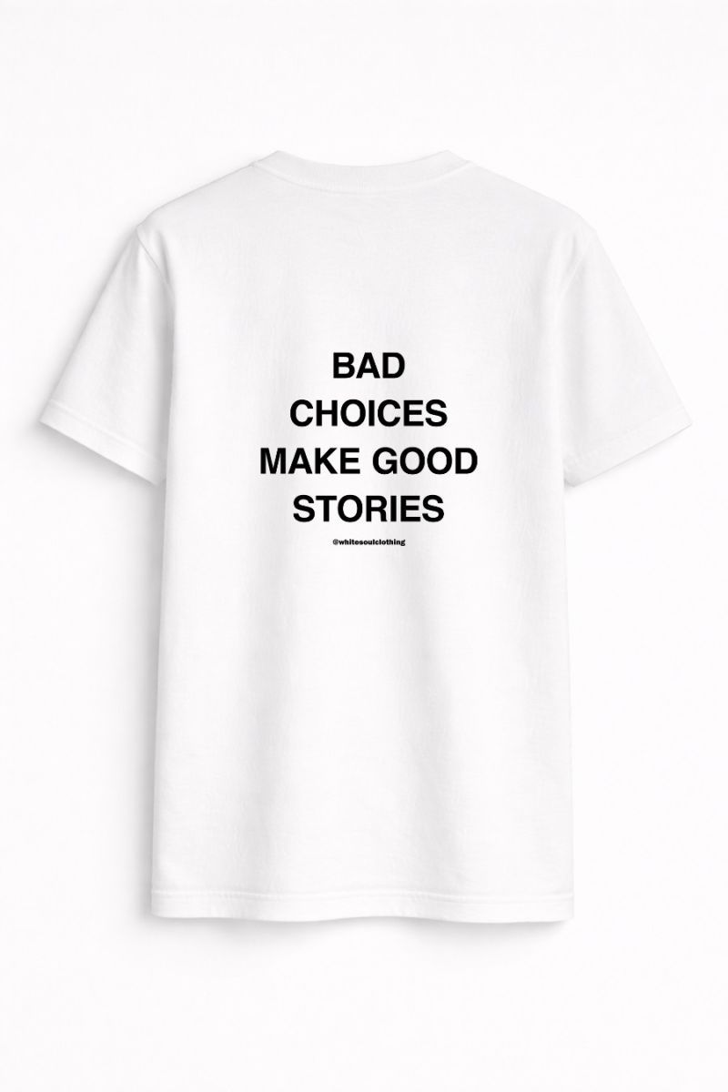Bad choices make good stories Tee Φωτογραφία από Bad choices make good stories Tee